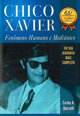100 Anos de Chico Xavier
