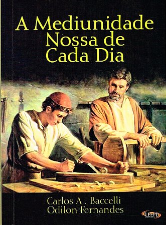 A Mediunidade Nossa de Cada Dia
