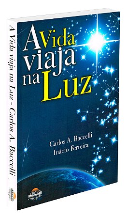 A Vida Viaja na Luz