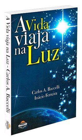 A Vida Viaja na Luz