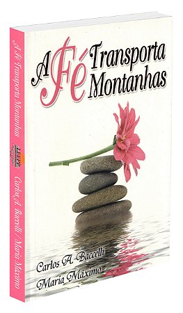 A Fé Transporta Montanhas