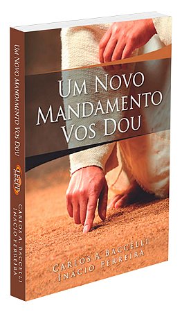 Um Novo Mandamento Vos Dou