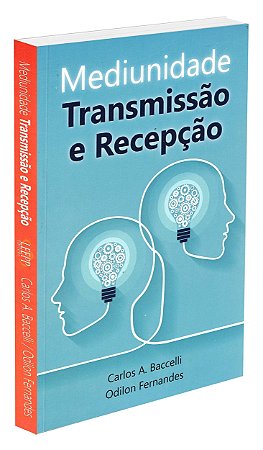Mediunidade: Transmissão e Recepção