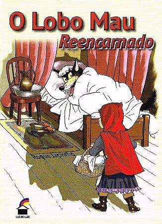 O Lobo Mau Reencarnado