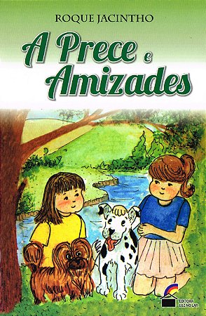 Prece e Amizades (A)