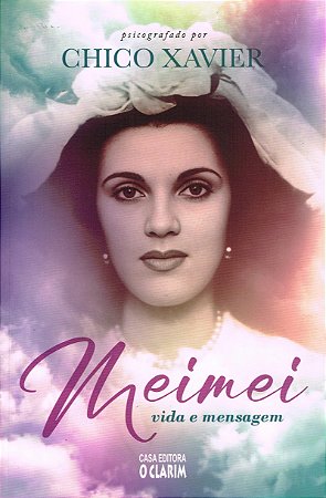 Meimei - Vida e Mensagem