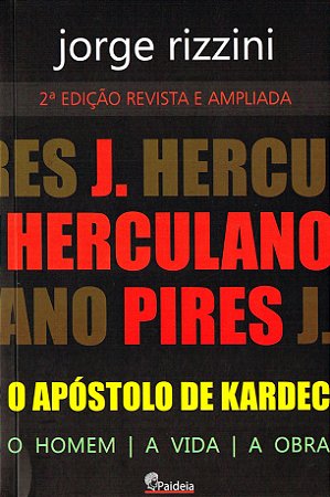J. Herculano Pires - O Apóstolo de Kardec