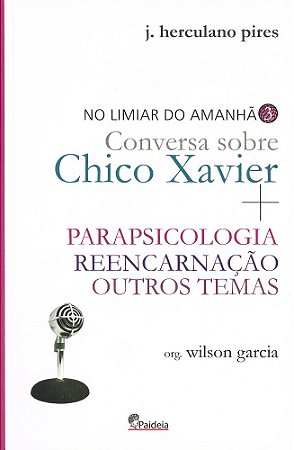Limiar do Amanhã Conversa Sobre Chico Xavier