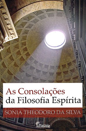 As Consolações da Filosofia Espírita