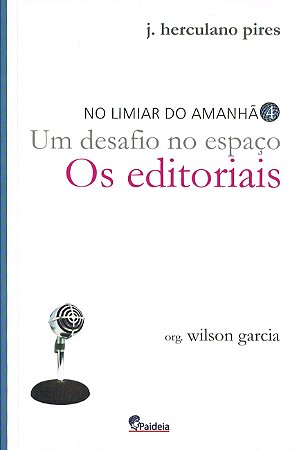 Um Desafio no Espaço - Os Editoriais - No Limiar do Amanhã Vol. 4