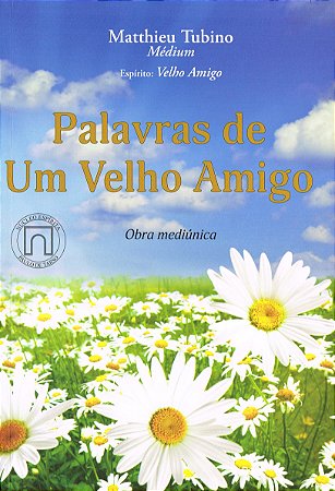 Palavras de um Velho Amigo