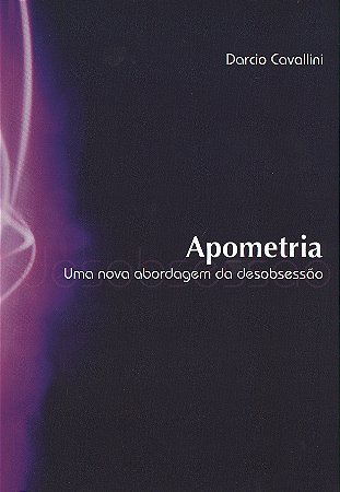 Apometria- Uma Nova Abordagem da Desobsessão