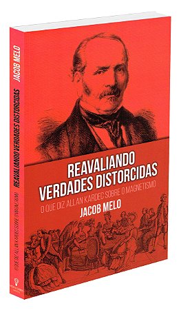 Reavaliando Verdades Distorcidas