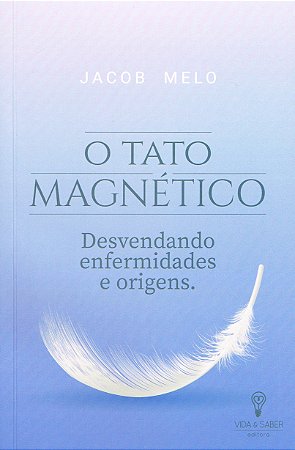 O Tato Magnético: Desvendando Enfermidades e Origens