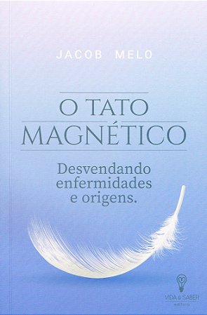 O Tato Magnético: Desvendando Enfermidades e Origens
