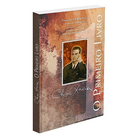 Chico Xavier - O Primeiro Livro