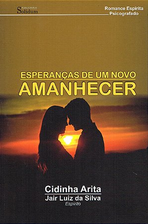 Esperanças de um Novo Amanhecer