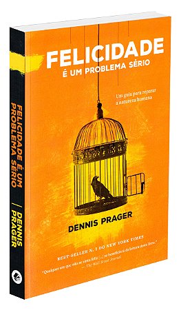 Felicidade é um Problema Sério