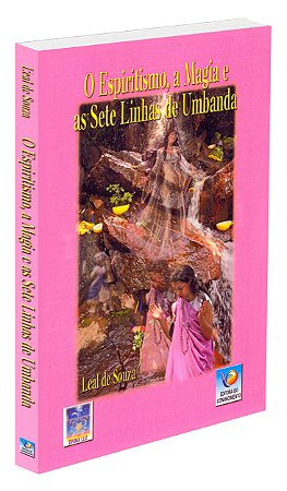 O Espiritismo, a Magia e as Sete Linhas de Umbanda