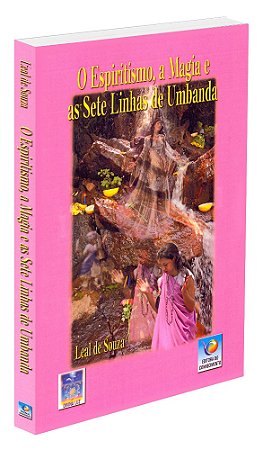 O Espiritismo, a Magia e as Sete Linhas de Umbanda
