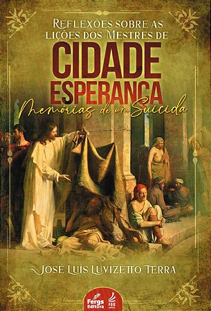 Reflexões sobre as lições dos mestres de cidade esperança - Memórias de um suicida