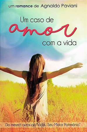 Um Caso de Amor com a Vida