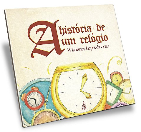 A História de um Relógio