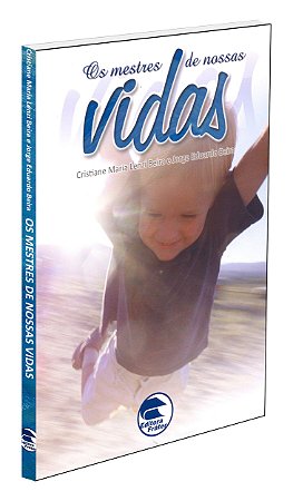 Os Mestres de Nossas Vidas