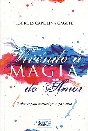 Vivendo a Magia do Amor