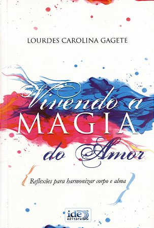 Vivendo a Magia do Amor