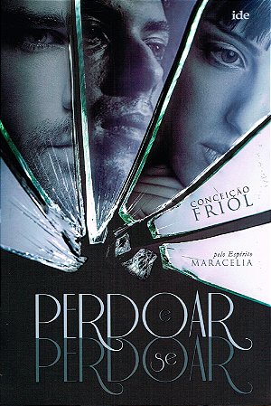 Perdoar e Se Perdoar