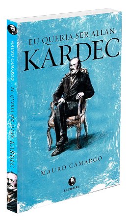 Eu Queria Ser Allan Kardec