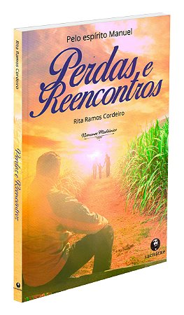 Perdas e Reencontros