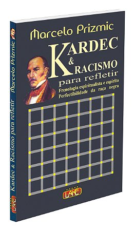 Kardec & Racismo para Refletir