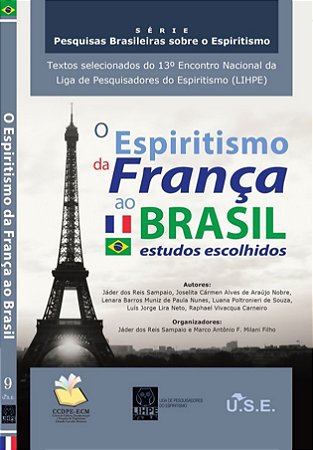 O Espiritismo da França ao Brasil Estudos Recolhidos