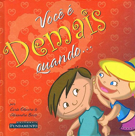 Você é Demais Quando...