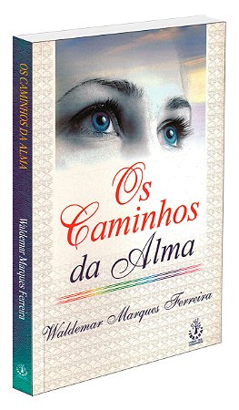 Os Caminhos da Alma