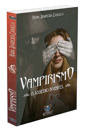 Vampirismo - o Assedio Invisivel