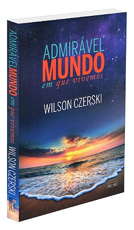 Admirável Mundo em que Vivemos