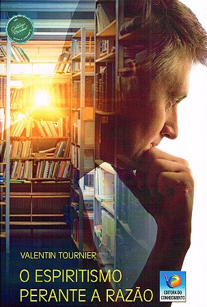 O Espiritismo Perante a Razão