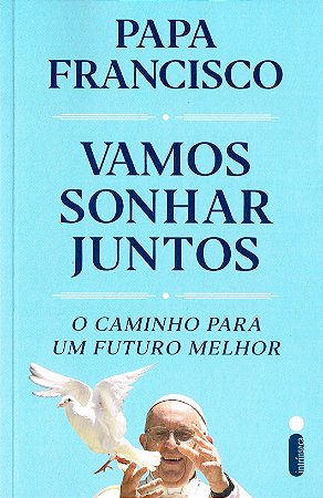 Vamos Sonhar Juntos: O Caminho Para Um Futuro Melhor