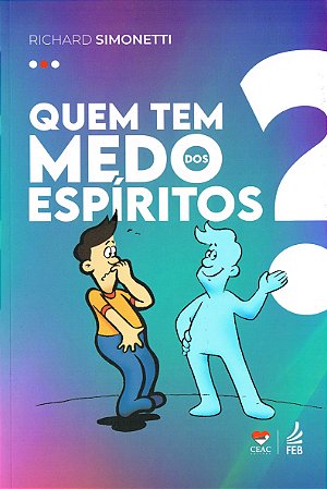 Quem Tem Medo dos Espíritos?
