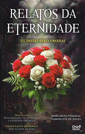 Relatos da Eternidade - Eu Passei pelo Umbral