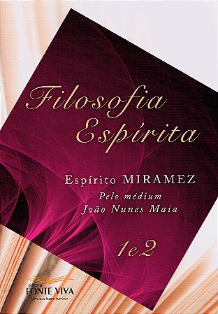 Filosofia Espírita - Vols. 1 e 2