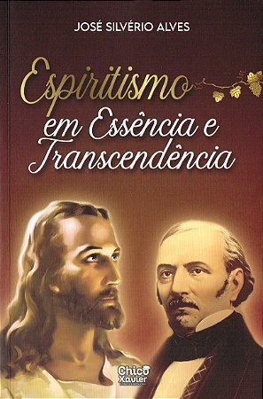 Espiritismo em Essência e Transcendência
