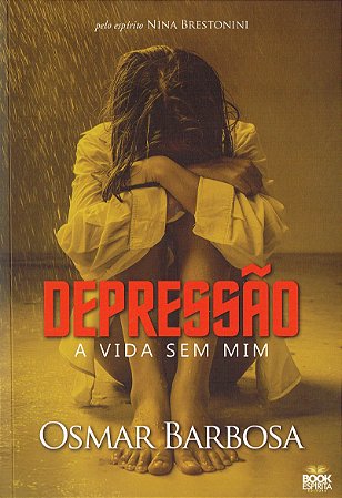Depressão - A Vida sem Mim