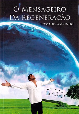 O Mensageiro da Regeneração