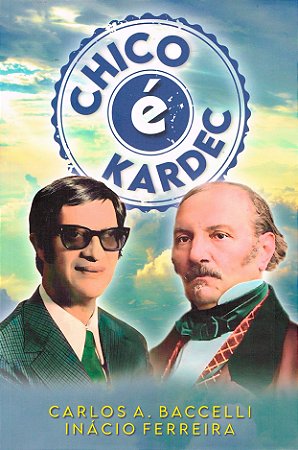 Chico é Kardec