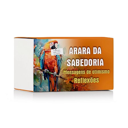 Arara da Sabedoria - Mensagens de Otimismo - Reflexões
