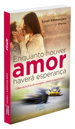 Enquanto Houver Amor Haverá Esperança